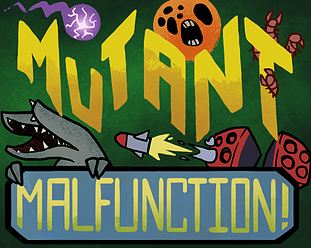 Mutant Malfunction
